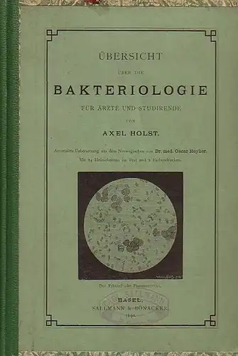 Holst, Axel: Übersicht über die Bakteriologie. Für Ärzte und Studierende. 