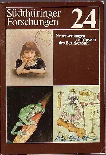 Thüringen. - Funk, Rudolf (Redaktion): Südthüringer Forschungen 24: Neuerwerbungen der Museen des Bezirkes Suhl. Herausgeber: Staatliche Museen Meiningen, 1989. Beiträge von Hans Gauß, Peter Handy, Margarete Braungart, Katharina Witter, Johanna Heinz, ...