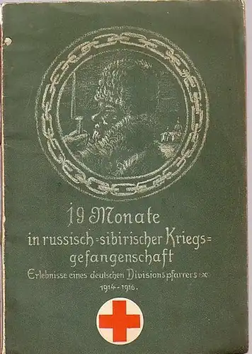 Meyer, Josef Clemens: 19 Monate in russisch-sibirischer Kriegsgefangenschaft. Erlebnisse eines deutschen Divisionspfarrers 1914-1916. 