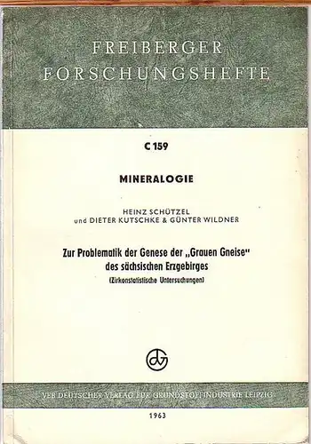 Schützel, Heinz und Dieter Kutschke und Günter Wildner: Mineralogie. Zur Problematik der Genese der 'Grauen Gneise' des sächsischen Erugebirges (Zirkonstatistische Untersuchungen). (= Freiberger Forschungshefte, C 159). 