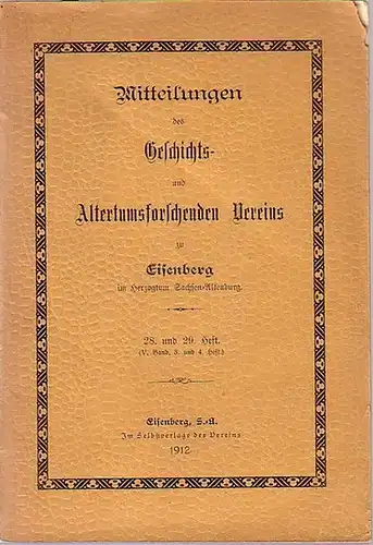 Engert, G. und Martin Schneider: Engert: Biographien Altenburger Liederdichter / Schneider: Dichterisches unter den Eisenberger Kindern / Bericht über die Tätigkeit des Vereins 1911...