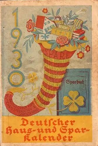 Deutscher Sparkassen- und Giroverband (Herausgeber): Deutscher Haus- und Sparkalender 1930. 