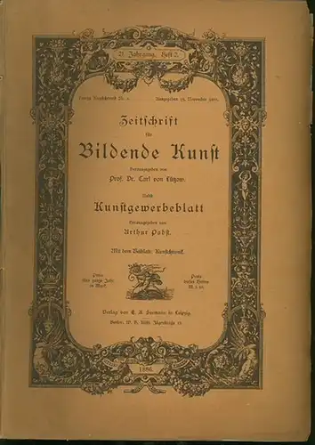 Zeitschrift für Bildende Kunst. - Lützow, Dr. Carl von (Hrsg.): Zeitschrift für Bildende Kunst. 21. Jahrgang  Heft 2. 1886. Nebst Kunstgewerbeblatt. Mit dem Beiblatt:...
