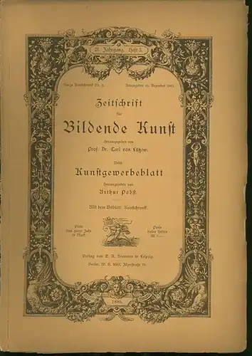 Zeitschrift für Bildende Kunst.   Lützow, Dr. Carl von (Hrsg.): Zeitschrift für Bildende Kunst. 21. Jahrgang  Heft 3. 1886. Nebst Kunstgewerbeblatt. Mit dem.. 