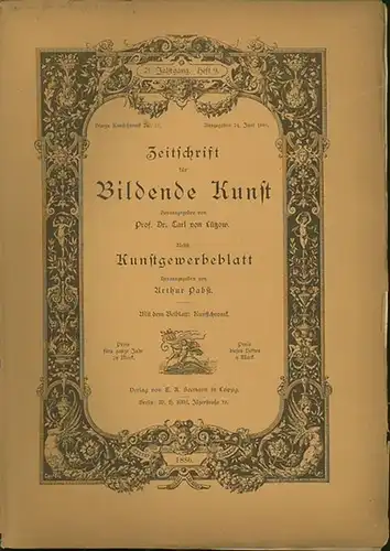 Zeitschrift für Bildende Kunst. - Lützow, Dr. Carl von (Hrsg.): Zeitschrift für Bildende Kunst. 21. Jahrgang  Heft 9. 1886. Nebst Kunstgewerbeblatt. Mit dem Beiblatt:...