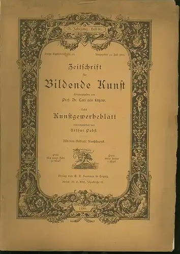 Zeitschrift für Bildende Kunst. - Lützow, Dr. Carl von (Hrsg.): Zeitschrift für Bildende Kunst. 21. Jahrgang  Heft 10. 1886. Nebst Kunstgewerbeblatt. Mit dem Beiblatt:...