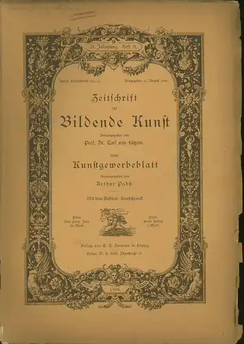 Zeitschrift für Bildende Kunst. - Lützow, Dr. Carl von (Hrsg.): Zeitschrift für Bildende Kunst. 21. Jahrgang  Heft 11. 1886. Nebst Kunstgewerbeblatt. Mit dem Beiblatt:...