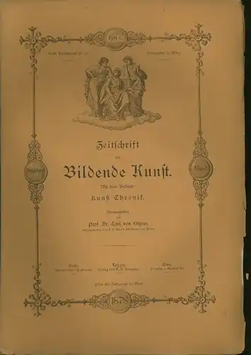 Zeitschrift für Bildende Kunst. - Lützow, Dr. Carl von (Hrsg.): Zeitschrift für Bildende Kunst. 13. Band.  Heft 6. 1878. Mit dem Beiblatt: Kunst...