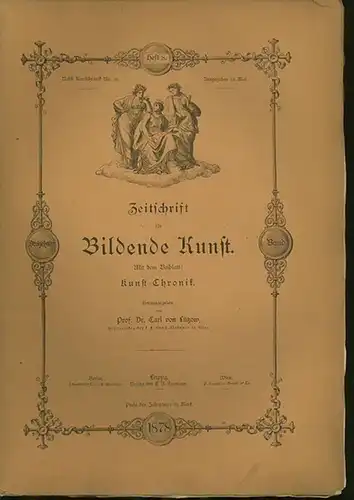 Zeitschrift für Bildende Kunst.   Lützow, Dr. Carl von (Hrsg.): Zeitschrift für Bildende Kunst. 13. Band.  Heft 8. 1878. Mit dem Beiblatt: Kunst.. 