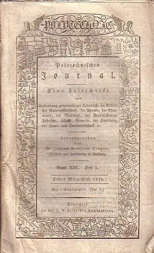 Polytechnisches Journal. Hrsg. v. Johann Gottfried  Dingler: Polytechnisches Journal. Band XIX. Heft 5,  Erstes März=Heft  1826. (= 7. Jahrgang, 5. Heft). Eine.. 