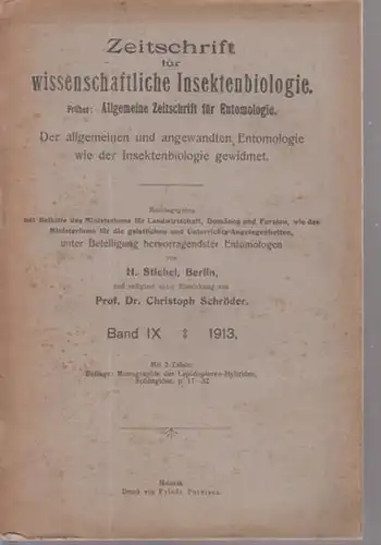 Insektenbiologie, Zeitschrift für wissenschaftliche. - Stichel, H. ; Schröder, Christoph (Hrsg.): Zeitschrift für wissenschaftliche Insektenbiologie (früher: Allgemeine Zeitschrift für Entomologie). Der allgemeinen und angewandten Entomologie...