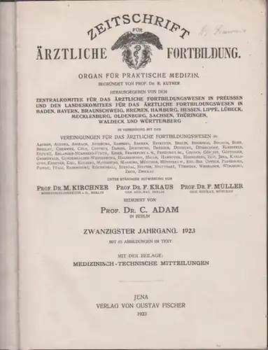 Zeitschrift für Ärztliche Fortbildung. - Kutner, R., Kirchner, M., Kraus, F., Müller, F. (Hrsg.): Zeitschrift für ärztliche Fortbildung : Organ für praktische Medizin. 20. Jahrgang...