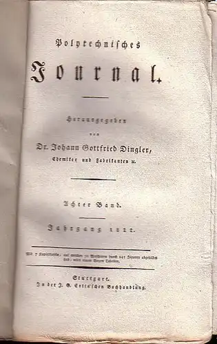 Polytechnisches Journal. Hrsg. v. Johann Gottfried  Dingler: Polytechnisches Journal. Band 8. Heft 4. (1822). (3. Jahrgang, 8. Heft ). 