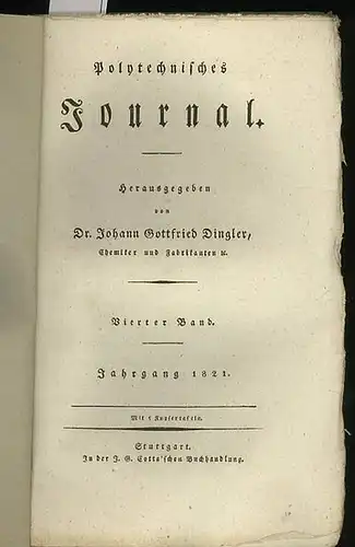 Polytechnisches Journal. Hrsg. v. Johann Gottfried  Dingler: Polytechnisches Journal. Band 4. Heft 4. Jahrgang 1821.  (2. Jahrgang, 4. Heft ). 