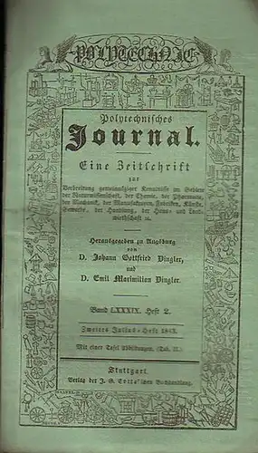 Polytechnisches Journal. Hrsg. v. Johann Gottfried  Dingler und  Emil Maximilian Dingler: Polytechnisches Journal. Band LXXXIX. Heft 2.  Zweites  Julius=Heft  1843...