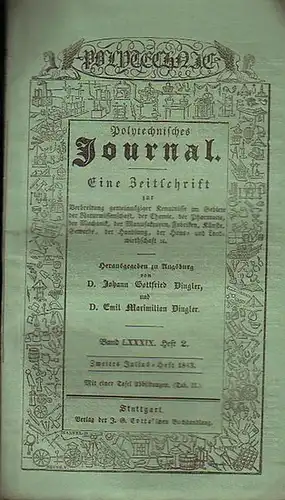 Polytechnisches Journal. Hrsg. v. Johann Gottfried  Dingler und  Emil Maximilian Dingler: Polytechnisches Journal. Band LXXXIX. Heft 2.  Zweites  Julius=Heft  1843.. 