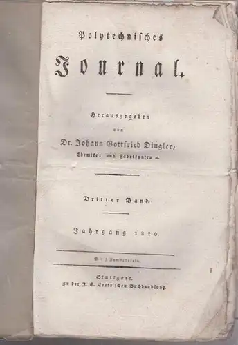 Polytechnisches Journal. Hrsg. v. Johann Gottfried  Dingler: Polytechnisches Journal. Band 3. Heft 4. (1820). 