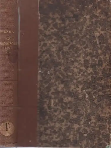 Wenck, W.B: Das fränkische Reich nach dem Vertrage von Verdun (843-864). 