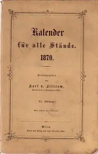 Littrow, Karl von (Herausgeber): Kalender für alle Stände 1870. Jahrgang XL. 