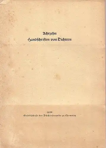 Dichterhandschriften: Achtzehn Handschriften von Dichtern: R. G. Binding, H. F. Blunck, H. Brandenburg, H. Carossa, P. Ernst, H. Johst, E. G. Kolbenheyer, H. Lersch, A...