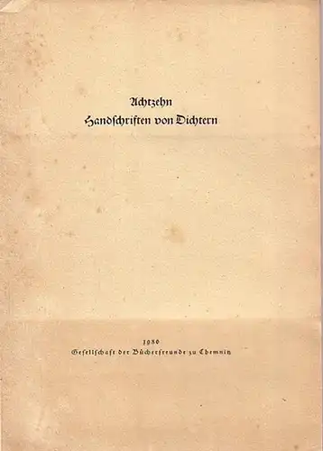 Dichterhandschriften: Achtzehn Handschriften von Dichtern: R. G. Binding, H. F. Blunck, H. Brandenburg, H. Carossa, P. Ernst, H. Johst, E. G. Kolbenheyer, H. Lersch, A.. 