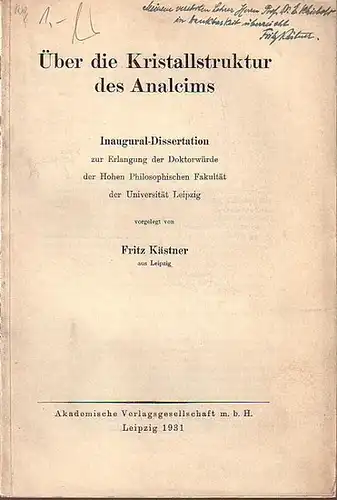 Kästner, Fritz: Über die Kristallstruktur des Analcims. Dissertation an der Universität Leipzig, 1931. Sonderdruck aus 'Zeitschrift für Kristallographie', Band 77, 1931. 
