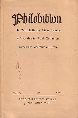 Philobiblon.    Herbert Reichner (Hrsg.): Philobiblon.  Die Zeitschrift der Bücherfreunde / A Magazine for Book Collectors /Revue des Amateurs du Livre. 10.. 