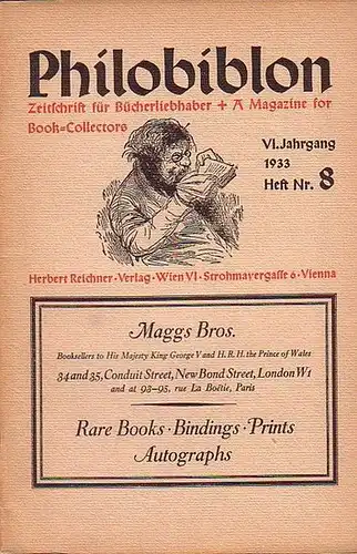 Philobiblon.  - Herbert Reichner (Hrsg.): Philobiblon.  Zeitschrift für Bücherliebhaber / A Magazine for Book-Collectors. VI. Jahrgang 1933,  Heft 8.  Folgende Aufsätze...