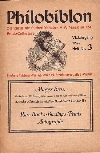 Philobiblon.  - Herbert Reichner (Hrsg.): Philobiblon.  Zeitschrift für Bücherliebhaber / A Magazine for Book-Collectors. VI. Jahrgang 1933,  Heft 3.  Folgende Aufsätze...
