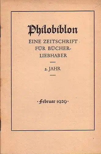 Philobiblon.  - Herbert Reichner (Hrsg.): Philobiblon. Eine Zeitschrift für Bücherliebhaber. 2. Jahrgang, Heft 2, Februar 1929. Folgende Aufsätze sind enthalten:  Raffaello Bertieri: Italien...
