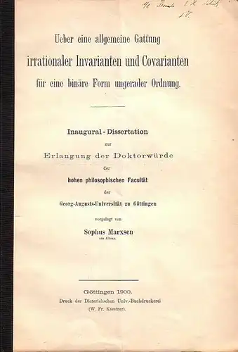 Marxsen, Sophus: Ueber eine allgemeine Gattung irrationaler Invarianten und Covarianten für eine binäre Form ungerader Ordnung.  Inaugural-Dissertation an der philosophischen Facultät der Universität Göttingen. 