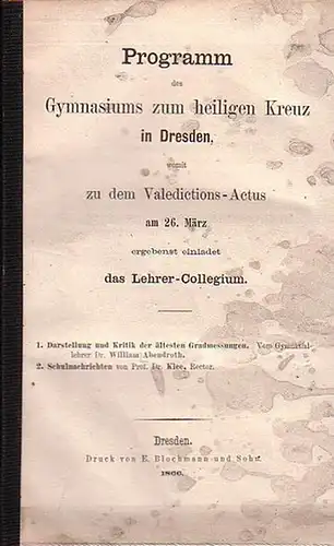 Abendroth, William / Klee, Prof. Dr: Programm des Gymnasiums zum heiligen Kreuz in Dresden womit zu dem Valedictions Actus am 26. März ergebenst einladet das.. 