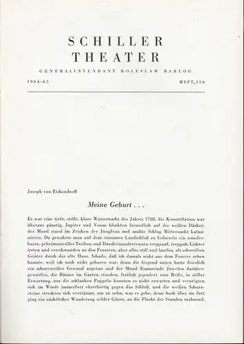 Schillertheater und Werkstatt Berlin. - Boleslaw Barlog (Intendanz). - Eichendorff, Joseph von: Die Freier. Programmheft 156 der Spielzeit  1964 / 1965.  Insz.: Boleslaw Barlog, mit u.a.: Michael Heltau, Lieselotte Rau, Heidemarie Theobald, Christian Rode