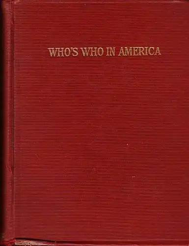 Marquis , Albert Nelson (Ed.): Who's who in America. A biographical dictionary of notable living men and women of the United States. Vol. 18. 1934 - 1935. Two years. 