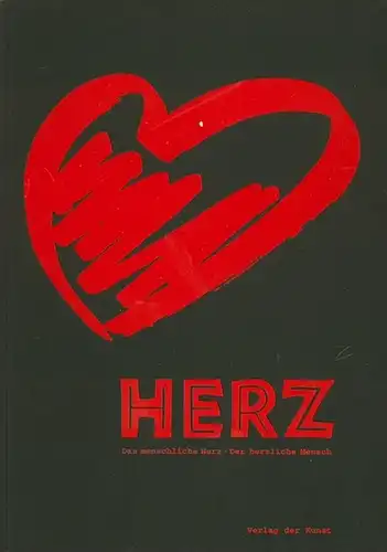 Herz. - Hahn, Susanne (Hrsg.): Das menschliche Herz. Der herzliche Mensch. Begleitbuch zur Ausstellung 'Herz' vom 5. Oktober 1995 bis 31.März 1996 im Deutschen Hygiene-Museum Dresden. 