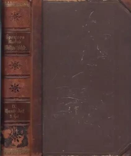 Volz, B: Illustrierte Geschichte der Neuesten Zeit. Zweiter Teil: Von dem Beginne des nationalen Kampfes gegen Napoleon I. bis zum Kaisertum Napoleons III. (1808-1852) 3. Auflage bearbeitet von Konrad Sturmhoefel. 