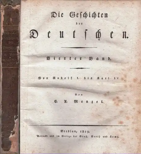 Menzel, Carl Adolf: Die Geschichten der Deutschen. Vierter Band: Von Rudolf I. bis Karl IV. Mit 6 Kupferstich-Tafeln. 