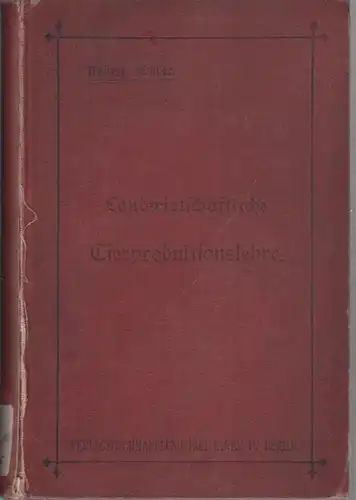 Müller, Robert: Grundzüge der landwirtschaftlichen Tierproduktionslehre. Für Studierende und Praktiker. 