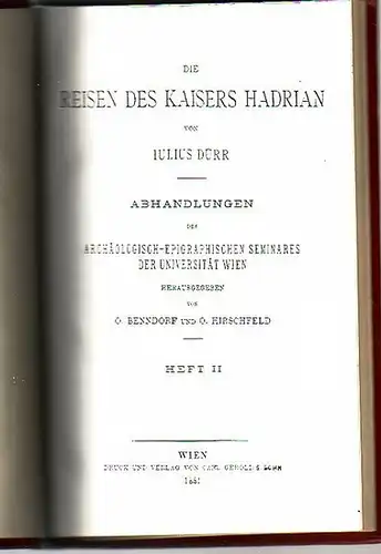 Hadrian. - Dürr, Julius: Die Reisen des Kaisers Hadrian. (= Abhandlungen des archäologisch-epigraphischen Seminars der Universität Wien, Heft 11). 