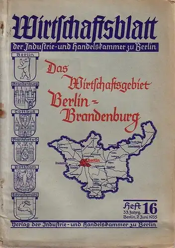 Wirtschaftsblatt der IHK Berlin.   Herbert Lorenz (Hauptschriftleiter): Wirtschaftsblatt der Industrie  und Handelskammer zu Berlin. Organ der Wirtschaftskammer für den Bezirk Brandenburg. Jahrgang.. 