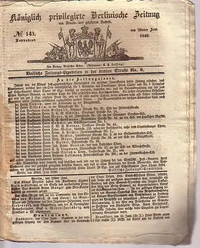 Königlich privilegirte Berlinische Zeitung von Staats- und gelehrten Sachen. No 143, Sonnabend, den 20ten Juni 1840. U.v.a. mit Berichten über die Königshöfe und mit internationalen Kurzberichten
