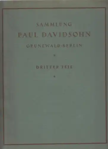 Boerner, C.G: Versteigerungskatalog Nr. CXXXII : Sammlung Paul Davidson. Teil 2 und 3 [von 3]. 