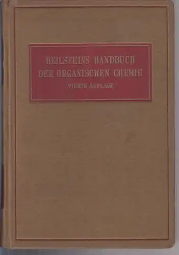 Richter, Friedrich (Bearb.): Beilsteins Handbuch der Organischen Chemie. Erster Ergänzungswerk die Literatur von 1910-1019 umfassend. Siebzehnter, achtzehnter und neunzehnter Band als Ergänzung des siebzehnten, achtzehnten...