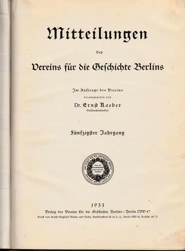 Mitteilungen des Vereins für die Geschichte Berlins - Martin, Hans / Kaeber, Dr. Ernst (Hrsg.): Mitteilungen des Vereins für die Geschichte Berlins. 50. Jahrgang 1933 und 51. Jahrgang 1934, jeweils komplett mit 12 Heften. 