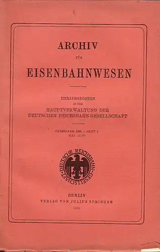 Eisenbahn.   Archiv für Eisenbahnwesen. Hrsg. in der Hauptverwaltung  der Deutschen Reichsbahn Gesellschaft: Archiv für Eisenbahnwesen. Jahrgang 1930   Heft 3.. 