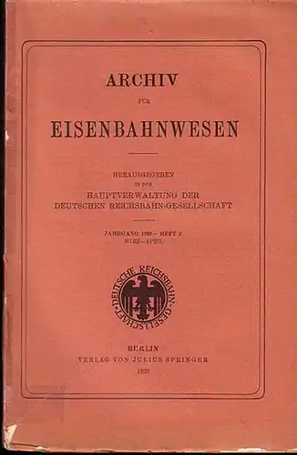 Eisenbahn.   Archiv für Eisenbahnwesen. Hrsg. in der Hauptverwaltung  der Deutschen Reichsbahn Gesellschaft: Archiv für Eisenbahnwesen. Jahrgang 1929   Heft 2.. 