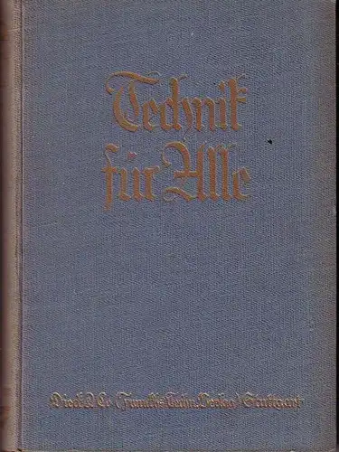 Technik für Alle.- Pfeiffer, Ed. A: Technik für Alle. Monatshefte für Technik und Industrie. 19. Jahrgang 1928 /1929. 