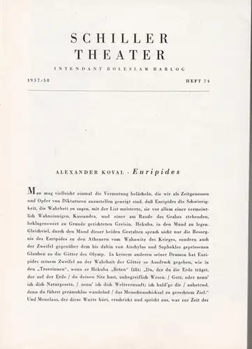 Schillertheater Berlin.   Boleslaw Barlog (Intendanz).   Euripides: Die Troerinnen. Spielzeit  1957   1958, Heft 74. Nach Euripides von Matthias Braun.. 