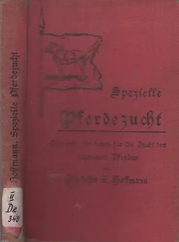 Hoffmann, L: Spezielle Pferdezucht - Zugleich eine Lanze für die Zucht des schweren Pferdes. 