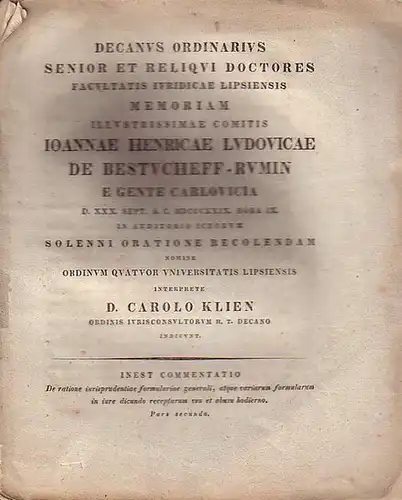 Carolus Franciscus Albertus: Decanus Ordinarius Senior et Reliqui Doctores Facultatis Iuridicae Lipsiensis Memoriam illustr. Comitis Ionnnae Henricae Ludovicae de Bestucheff   Rumin e gente.. 